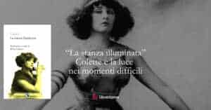 “La stanza illuminata”: Colette e la ricerca della luce anche nei momenti più difficili