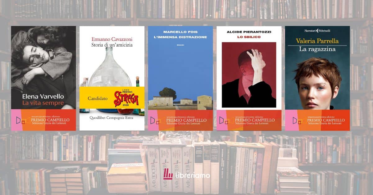 5 libri da leggere se non vuoi arrivare impreparato alla finale del Premio Campiello 10 5 libri da leggere se non vuoi arrivare impreparato alla finale del Premio Campiello