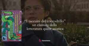 "I taccuini del coccodrillo" il romanzo che ha dato voce a chi era costretto a nascondersi 9 “I taccuini del coccodrillo” il romanzo che ha dato voce a chi era costretto a nascondersi