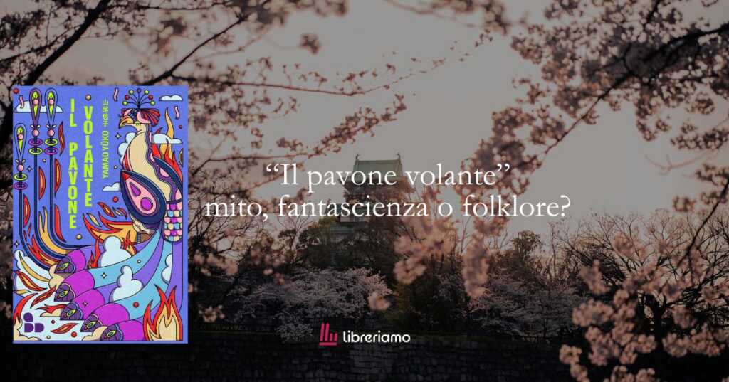 “Il pavone volante”: il romanzo visionario che trasforma il Giappone in un sogno febbrile 6 “Il pavone volante”: il romanzo visionario che trasforma il Giappone in un sogno febbrile