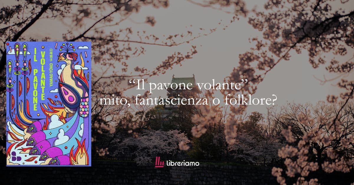 “Il pavone volante”: il romanzo visionario che trasforma il Giappone in un sogno febbrile 1 “Il pavone volante”: il romanzo visionario che trasforma il Giappone in un sogno febbrile
