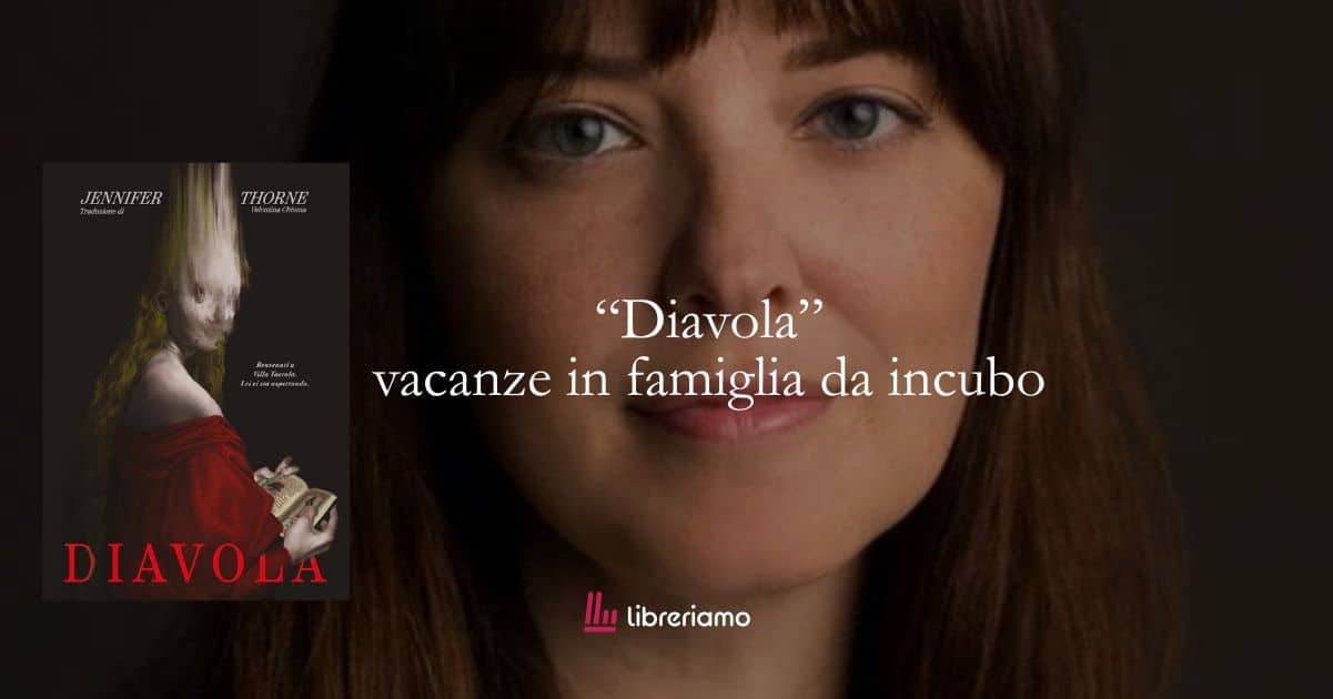 “Diavola”: l’horror che trasforma la vacanza di famiglia nell’incubo che tutti conosciamo