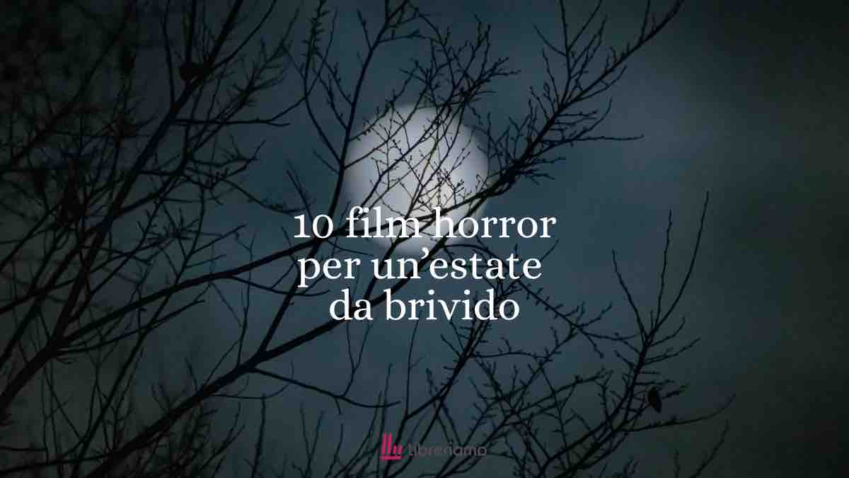 10 film horror per un’estate da brivido