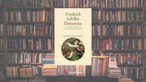 “Demetrius”, il dramma incompiuto di Friedrich Schiller che racconta il potere delle identità costruite
