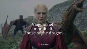 Le mete di viaggio perfette se ami House of the Dragon: 8 luoghi reali che sembrano usciti da Westeros