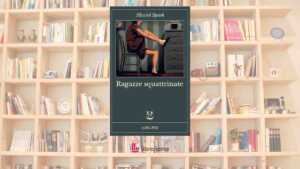 Perché diventare adulte può fare così paura? “Ragazze squattrinate” di Muriel Spark e la libertà delle donne dopo la guerra 10 Perché diventare adulte può fare così paura? “Ragazze squattrinate” di Muriel Spark e la libertà delle donne dopo la guerra