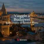 Viaggio letterario a Budapest, la città dei mille sguardi, sulle tracce di Sándor Márai 42 Viaggio letterario a Budapest, la città dei mille sguardi, sulle tracce di Sándor Márai