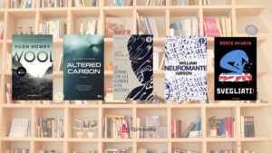 5 distopie e romanzi sci-fi da recuperare assolutamente se ami le storie che fanno riflettere sul futuro