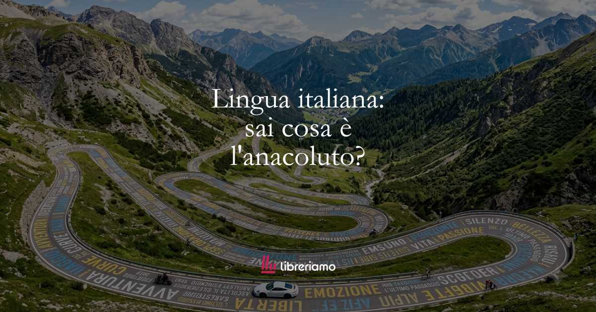 Lingua italiana: sai cosa è l’anacoluto?