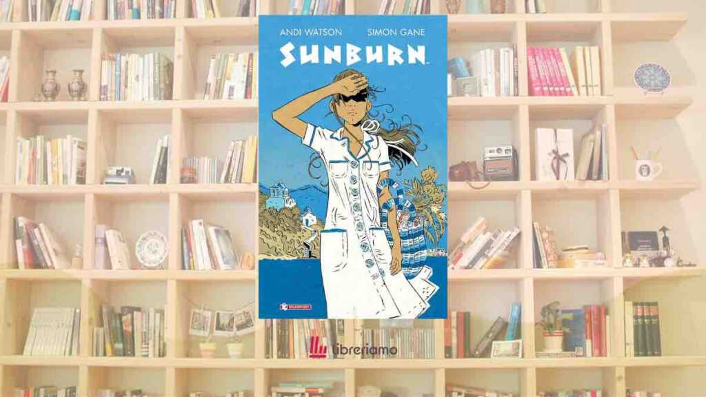 “Sunburn”, il fumetto d’autore da leggere prima che l’estate finisca 6 “Sunburn”, il fumetto d’autore da leggere prima che l’estate finisca