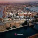 Viaggio culturale a Taranto sulle tracce di Leogrande e Pasolini 43 Viaggio culturale a Taranto sulle tracce di Leogrande e Pasolini