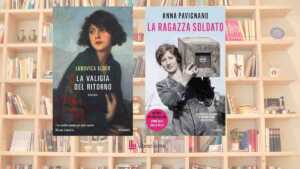 2 romanzi storici di due grandi autrici italiane da leggere per scoprire donne che hanno sfidato il proprio tempo