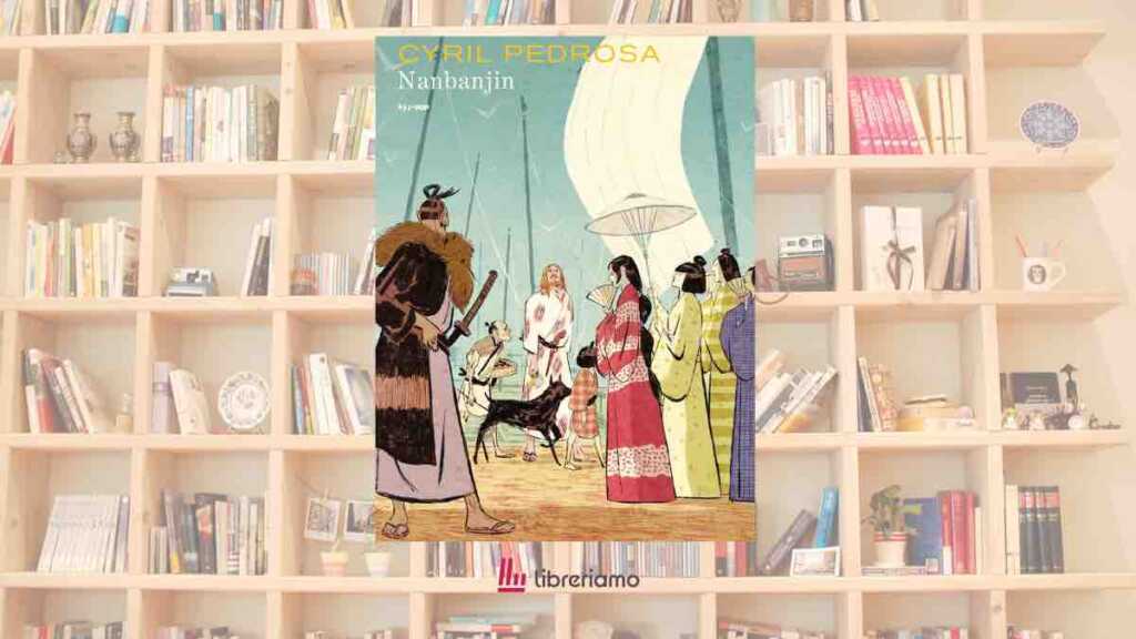 “Nanbanjin” due mondi si incontrano nel Giappone del Cinquecento: il fumetto d’autore da non perdere a settembre 6 “Nanbanjin” due mondi si incontrano nel Giappone del Cinquecento: il fumetto d’autore da non perdere a settembre