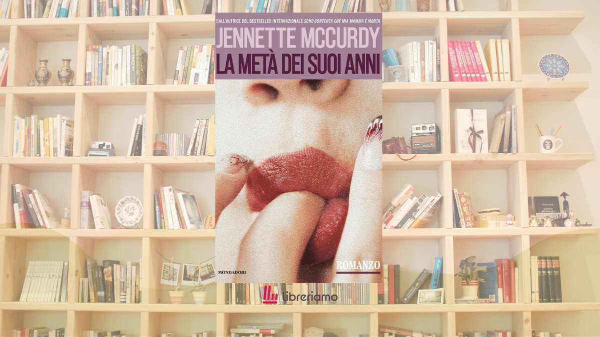 “La metà dei suoi anni”, il romanzo di Jennette McCurdy sul bisogno disperato di essere visti e desiderati 3 “La metà dei suoi anni”, il romanzo di Jennette McCurdy sul bisogno disperato di essere visti e desiderati