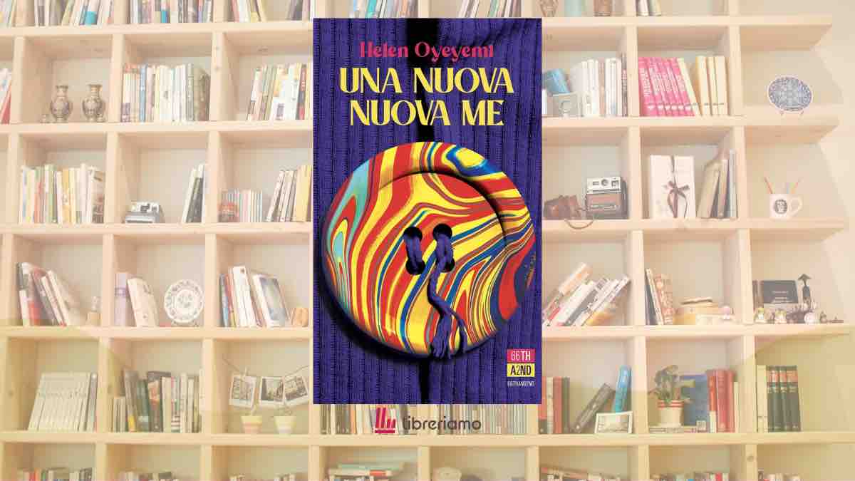 “Una nuova nuova me”, il romanzo che ci chiede quante persone possiamo essere in una sola vita 1 “Una nuova nuova me”, il romanzo che ci chiede quante persone possiamo essere in una sola vita
