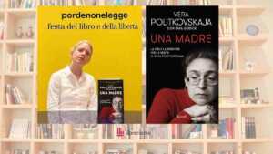 Vera Politkovskaja a Pordenonelegge: "L'eredità di mia madre è non arrendersi alla paura" 7 Vera Politkovskaja a Pordenonelegge: “L’eredità di mia madre è non arrendersi alla paura”
