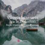 Oltre il visibile: viaggio letterario tra le Dolomiti attraverso lo sguardo di Dino Buzzati