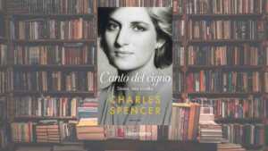 "Canto del Cigno. Diana, mia sorella": il ritratto intimo di Charles Spencer. Perché leggerlo 7 “Canto del Cigno. Diana, mia sorella”: il ritratto intimo di Charles Spencer. Perché leggerlo