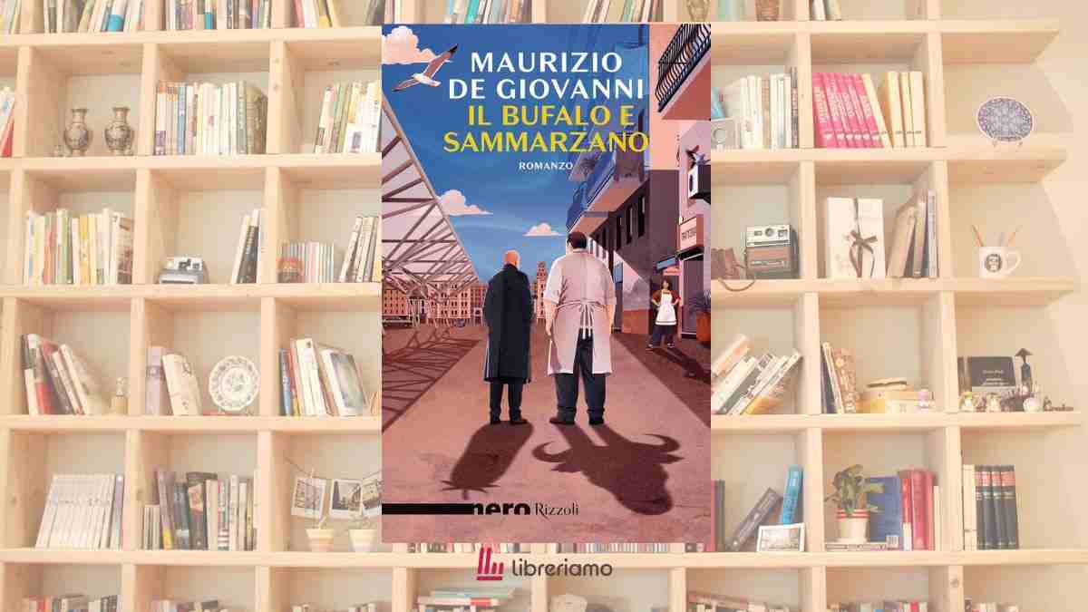 "Il Bufalo e Sammarzano": il nuovo libro di Maurizio de Giovanni che dà voce agli invisibili 1 “Il Bufalo e Sammarzano”: il nuovo libro di Maurizio de Giovanni che dà voce agli invisibili