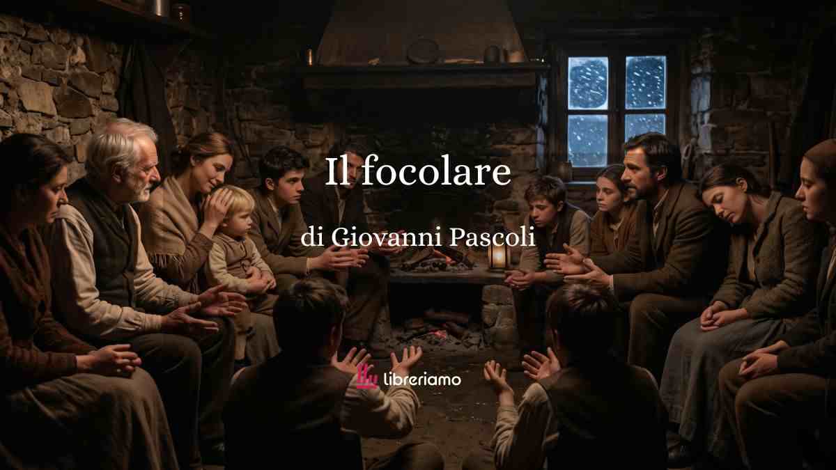 “Il focolare” (1897) di Giovanni Pascoli: la poesia che celebra il calore dello stare insieme la sera