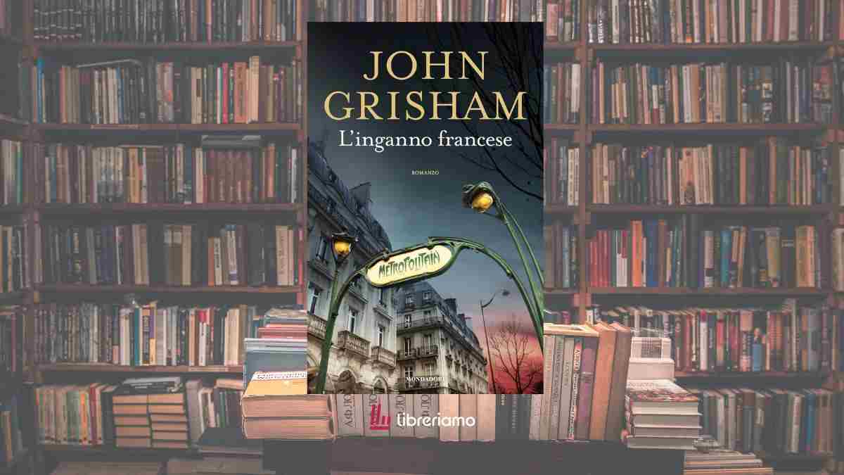 “L’inganno francese”, il debutto adrenalinico di John Grisham nel mondo dello spionaggio