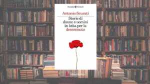 L’ultimo libro di Antonio Scurati ci ricorda perché vale la pena lottare per la libertà 8 L’ultimo libro di Antonio Scurati ci ricorda perché vale la pena lottare per la libertà