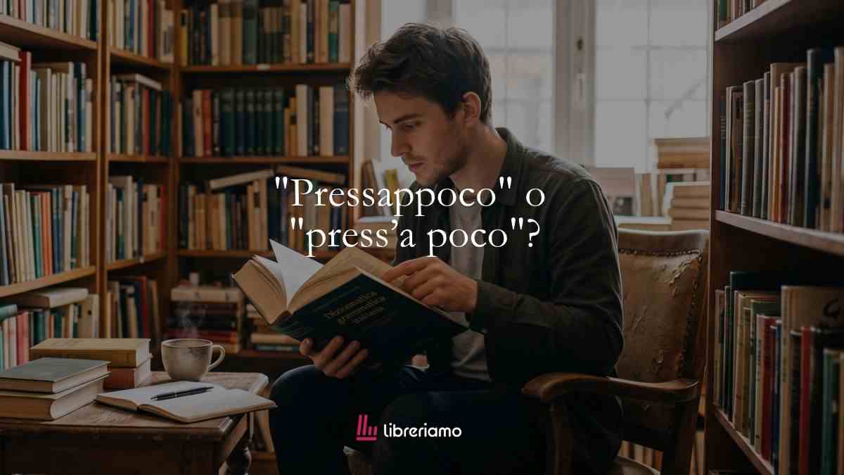 "Pressappoco" o "press’a poco"? La soluzione al dilemma linguistico che divide i lettori 1 Pressappoco o press’a poco La soluzione al dilemma linguistico che divide i lettori