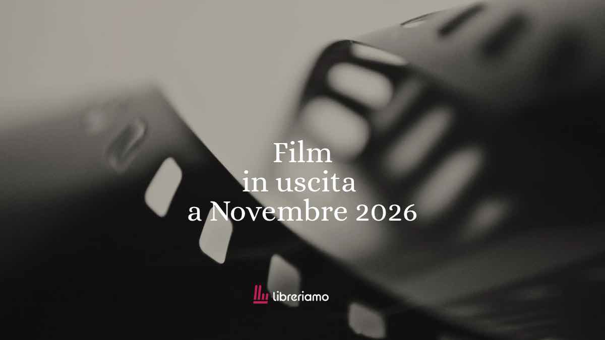 Film in uscita a novembre 2026: 9 novità da vedere al cinema 1 Film in uscita a novembre 2026: 9 novità da vedere al cinema