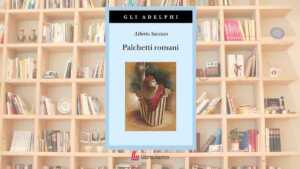 “Palchetti romani”, il libro di Alberto Savinio che ci insegna a guardare il teatro con occhi diversi