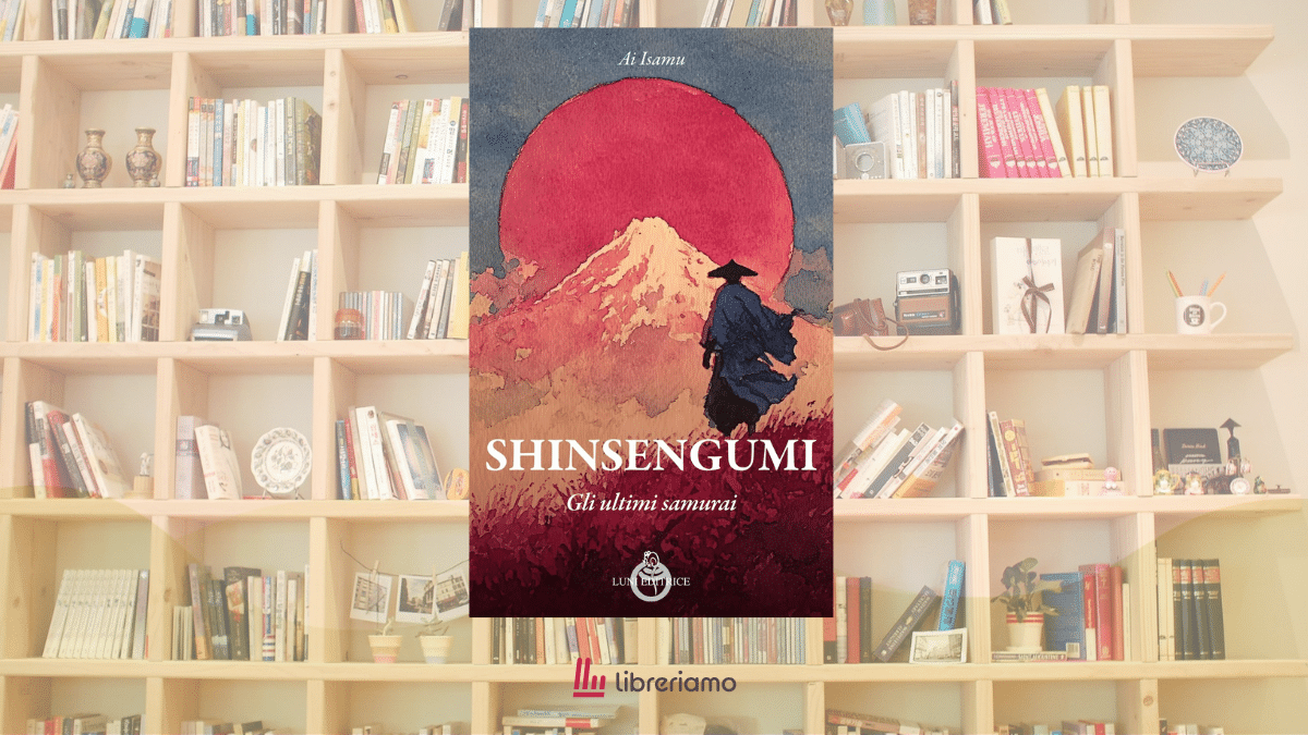 “Shinsengumi. Gli ultimi samurai”, il libro che racconta gli uomini rimasti fedeli a un mondo che stava scomparendo 1 “Shinsengumi. Gli ultimi samurai”, il libro che racconta gli uomini rimasti fedeli a un mondo che stava scomparendo