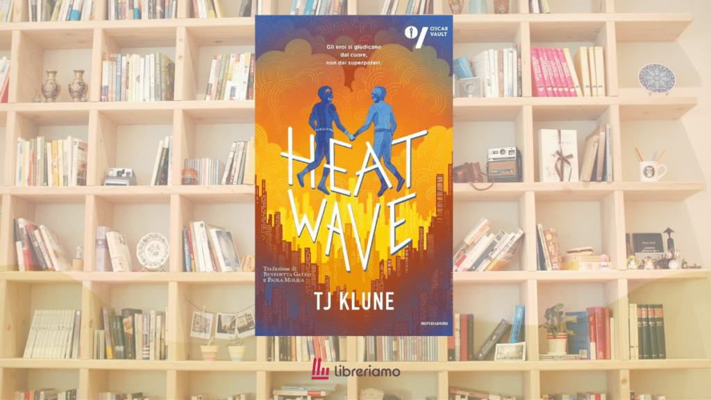 “Heat Wave”, il fantasy queer di TJ Klune che usa i supereroi per raccontare cosa significa essere diversi 6 “Heat Wave”, il fantasy queer di TJ Klune che usa i supereroi per raccontare cosa significa essere diversi