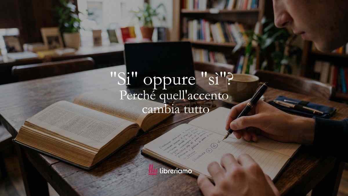 "Si" oppure "sì"? Come si scrive e perché quell'accento cambia davvero tutto 1 Si oppure sì Come si scrive e perché quell'accento cambia davvero tutto