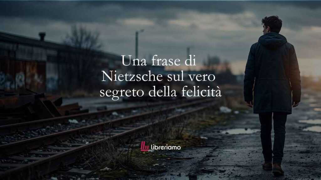 Una frase di Nietzsche ci insegna perché avere un obiettivo è il vero ...