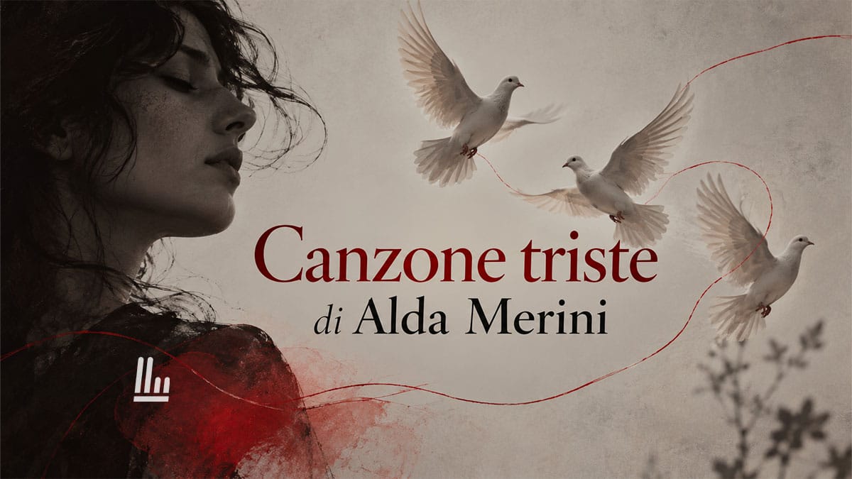 Canzone triste (1951) di Alda Merini: la poesia che svela perché diventiamo aggressivi per paura 1 Canzone triste (1951) di Alda Merini: la poesia che svela perché diventiamo aggressivi per paura