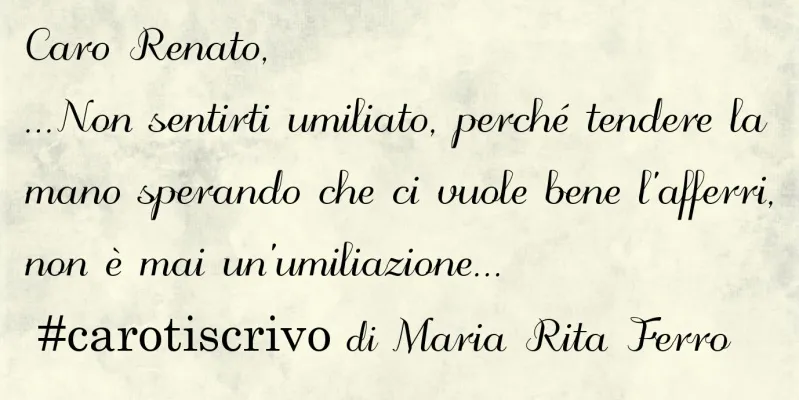 Lettera di Maria Rita Ferro all'amico Renato