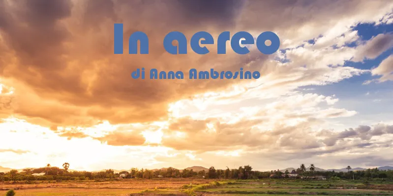 In aereo - racconto di Anna Ambrosino