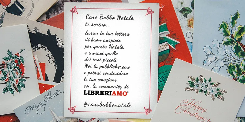 “Caro Babbo Natale, ti scrivo”, la campagna social per condividere i buoni auspici durante le festività