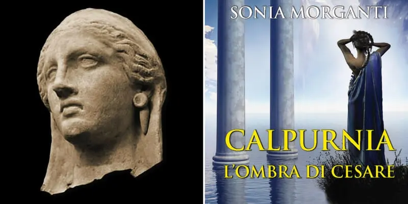 “Calpurnia, l’ombra di Cesare”, una donna destinata a vivere in silenzio le sorti di Roma
