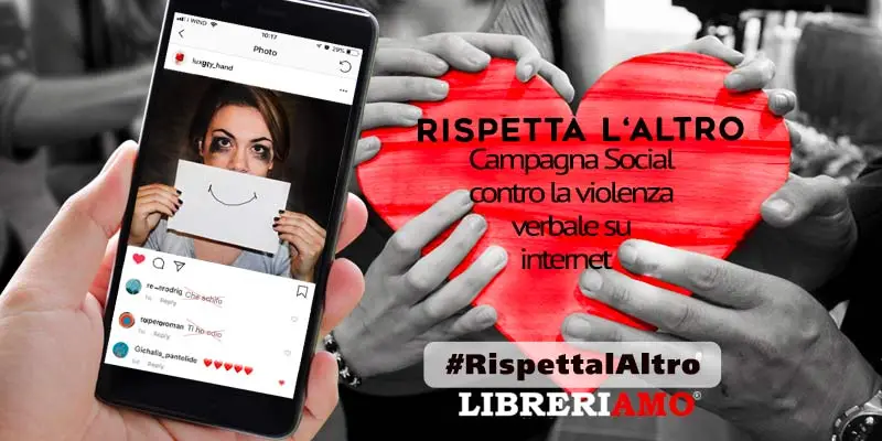 #RispettalAltro. Al via la campagna social contro la violenza verbale in rete