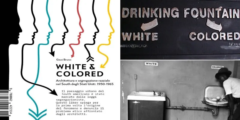 "White & colored", l'architettura "sociale" nell'America dagli anni '30 ai '60