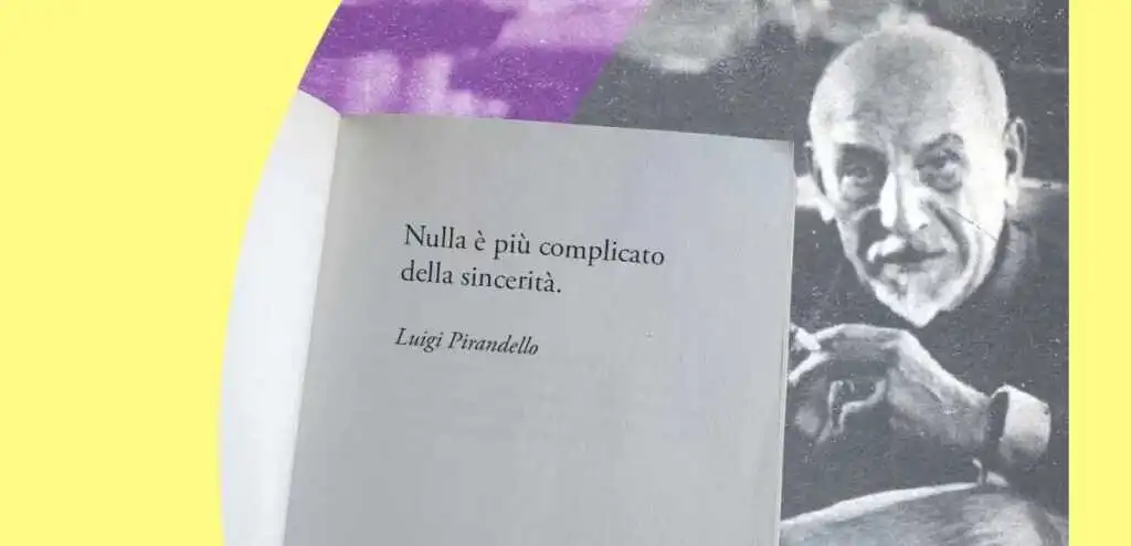 Perché è difficile essere sinceri secondo Luigi Pirandello