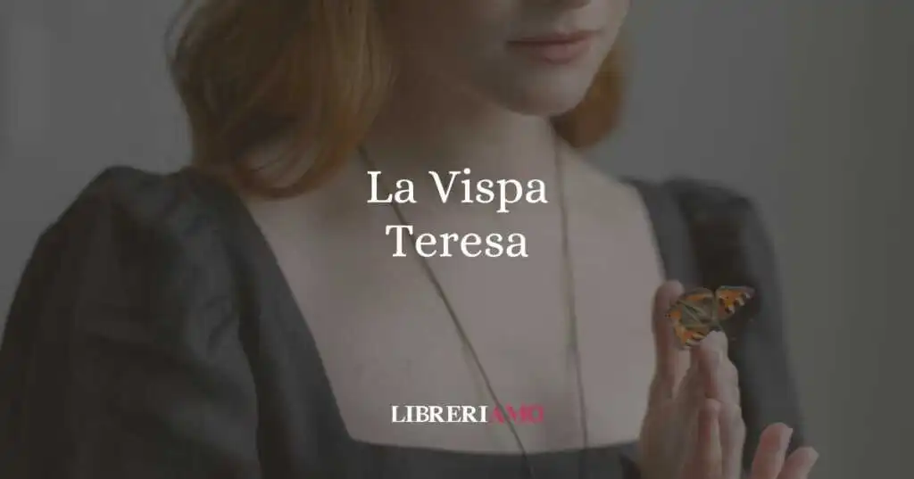 La Vispa Teresa, origine e significato dell'ironica espressione