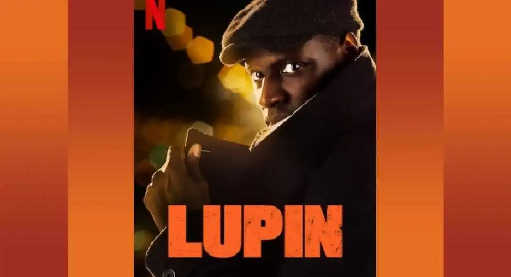 Lupin, perché la serie tv su Netflix è diventata un successo di pubblico
