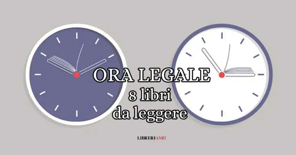 Ora legale, 8 libri da leggere per rilassarsi ed affrontarla al meglio