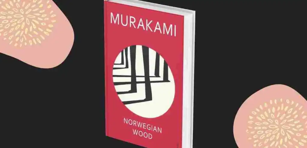 Norwegian Wood, il libro di Murakami sul senso della vita