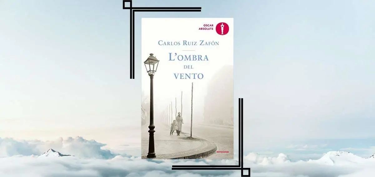 “L’ombra del vento”, il capolavoro di Carlos Ruiz Zafón