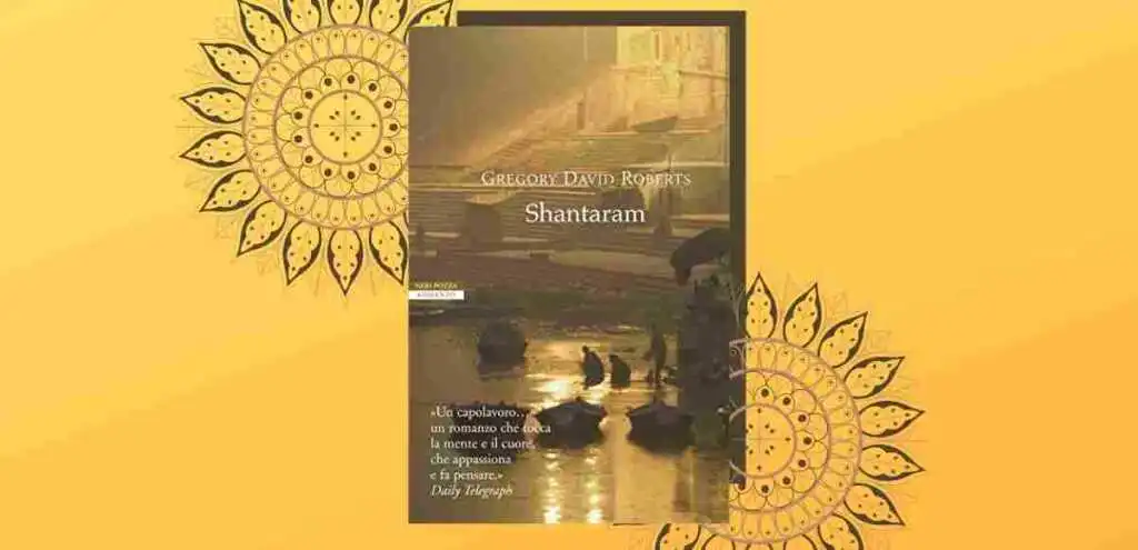Shantaram, un libro per capire la filosofia orientale