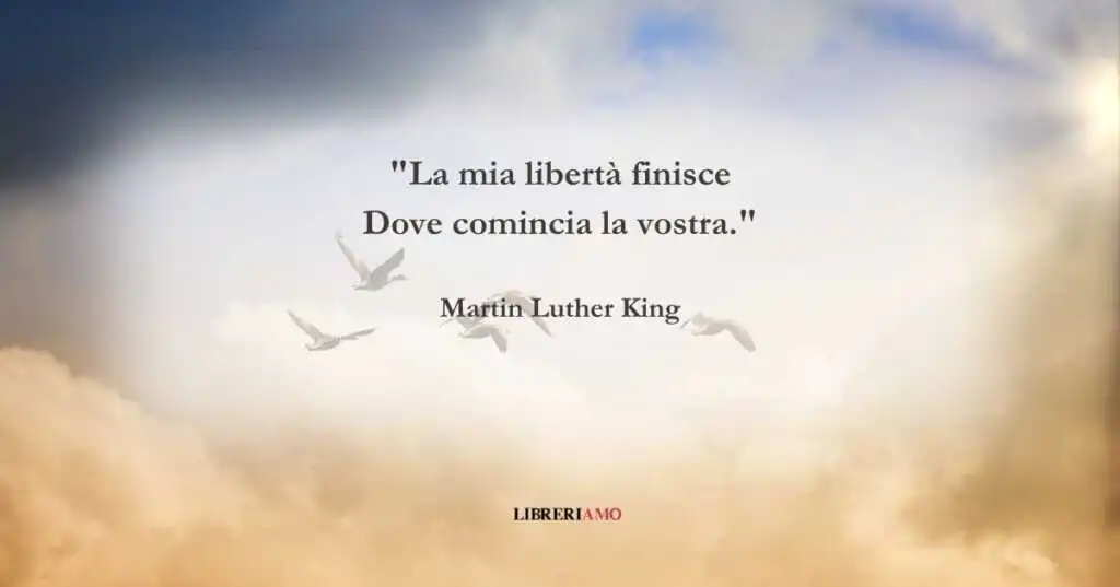 Una frase di Martin Luther King sulla libertà e il buon senso