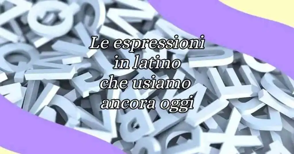 18 espressioni in latino che utilizziamo ancora oggi