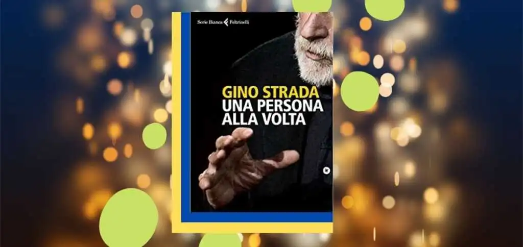 "Una persona alla volta", il libro di Gino Strada contro la guerra